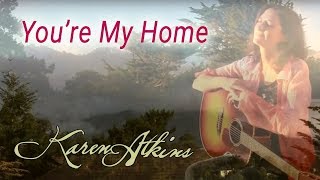 Dance at home  Karen Atkins  Youre My Home Official Music Video [upl. by Attenra834]