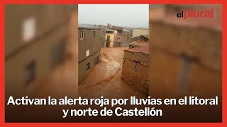 Activan la alerta roja por lluvias en el litoral y norte de Castellón [upl. by Marr118]