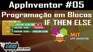 Criando aplicativos para celular  Programação em blocos IF THEN ELSE  Curso de AppInventor 05 [upl. by Vania]