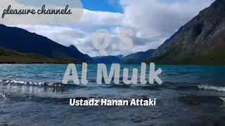 Qs Al Mulk  Ust Hanan Attaki [upl. by Larok445]