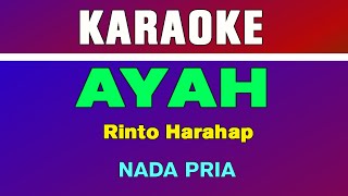 AYAH  KARAOKE NADA PRIA  RINTO HARAHAP [upl. by Annasoh778]