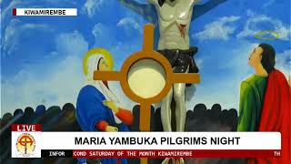 MARIA YAMBUKA PILGRIMS NIGHT  KIWAMIREMBE CATHOLIC SHRINE [upl. by Bibby]