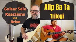 GUITAR SOLO REACTIONS  ALIP BA TA  Trilogi [upl. by Cindi514]