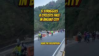 5 Struggles a cyclist face in Baguio City [upl. by Botnick]