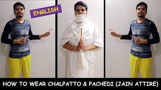 Chalpato Pachedi  How To Wear Chalpato Pachedi  Jain Attire  Samayik  Pratikaman  English [upl. by Dean]