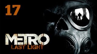 Прохождение Metro Last Light Метро 2033 Луч надежды — Часть 17 Эпидемия [upl. by Nugent]