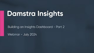 Damstra Insights for Safety Webinar  Part 2 [upl. by Powers]