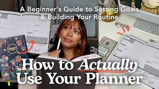 How to Use a Planner  Beginners Guide to Starting Setting Goals amp Building a Routine [upl. by Abbie]