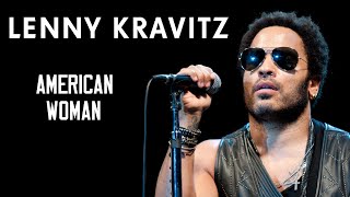 Lenny Kravitz  American Woman Extended [upl. by Gothurd45]