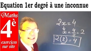 Maths 4ème  Equation premier degré à une inconnue  définition [upl. by Saiff815]