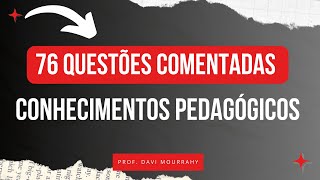 76 QUESTÕES DE CONHECIMENTOS PEDAGÓGICOS [upl. by Sirrad419]