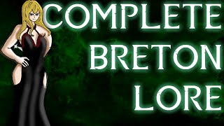 The Complete Guide To The Bretons  Elder Scrolls Lore [upl. by Tse]