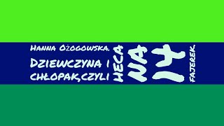 Hanna Ożogowska Dziewczyna i chłopak czyli heca na 14 fajerek16 ostatni odcinek [upl. by Leonore]