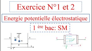 Exercice N°1 et 2 énergie potentielle électrostatique 1BAC SM sciences mathématiques [upl. by Ive]