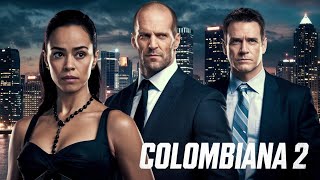 Colombiana 2 2025 Movie  Zoe Saldana Jason Statham Cliff Curtis updates Fact And Review [upl. by Assilym]