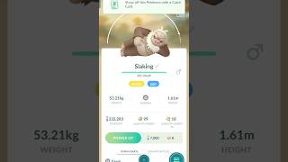 Finally powering up my slaking pokemongo pokemon gaming [upl. by Silverman]