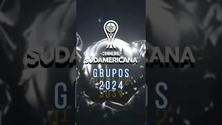 FASE DE GRUPOS COPA SUDAMERICANA 2024 tras el Sorteo [upl. by Cirala]