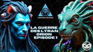 Guerres galactiques  le conflit LyranOrion révélé  1ère partie  Légendes Célestes [upl. by Anzovin141]