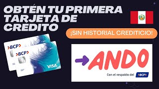 Cómo sacar tu primera tarjeta de crédito totalmente gratis SIN HISTORIAL CREDITICIO Ando BCP [upl. by Loesceke]