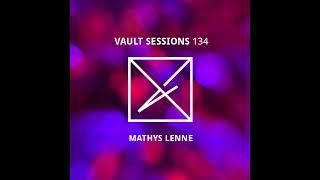 Mathys Lenne  Vault Sessions 134 [upl. by Komara657]