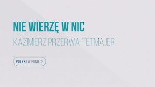 Matura z języka polskiego quotNie wierzę w nicquotPolski w pigułce [upl. by Anilat]