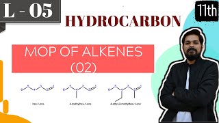 Hydrocarbons । Class11 L5  MOP of Alkenes part2  JEE  NEET [upl. by Dorelia]