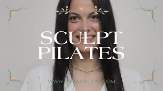 Esercizi di Pilates completi in pochi minuti  Sculpt Pilates [upl. by Nonna920]