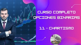 Curso Completo Opciones Binarias 11 Chartismo [upl. by Iatnohs]