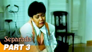 Separada FULL MOVIE Part 3  Maricel Soriano Edu Manzano [upl. by Ramona]