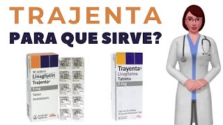 TRAJENTA que es trajenta y PARA QUE SE UTILIZA cuando y COMO TOMAR trajenta trayenta 5 mg [upl. by Ledairam]