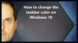 How to change the taskbar color on Windows 10 [upl. by Werdnael]