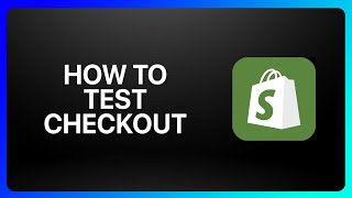 How To Test Shopify Checkout Tutorial [upl. by Laven850]