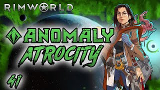 Rimworld Anomaly Atrocity  Part 41 Their Words Had Forked No Lightning… [upl. by Yelkcub230]