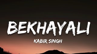 Bekhayali Lyrics Kabir Singh  Sachet Tandon  7clouds Hindi [upl. by Edroi]