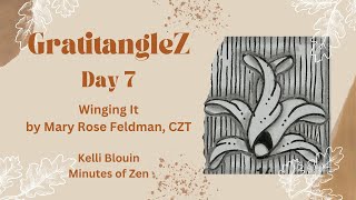 GratitangleZ 2024  Beginner Zentangle®  Day 7  Winging It [upl. by Mloclam374]