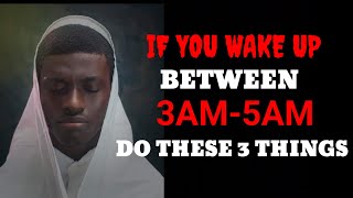 if you wake up between 3AM amp 5AMDO THESE 3 THINGS This is Why seer midnightprayer chosenone [upl. by Okiman]