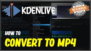 Kdenlive How To Convert To MP4 [upl. by Yila]