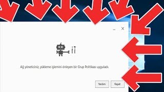 ağ yöneticiniz yükleme işlemini önleyen bir grup politikası uyguladı \u00100 çözüldü [upl. by Freemon778]