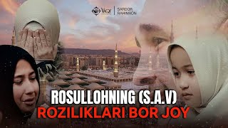 Sardor Rahimxon Suyukligimiz Rosullohning sav roziliklari bor joy SubhanAllah Albatta ko’ring [upl. by Spitzer]