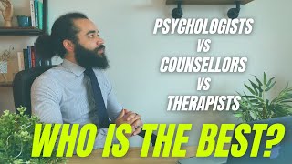 Psychologist Vs Therapist Vs Counsellor  Who is the best [upl. by Rimhsak41]