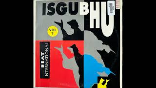 Isghubu Beat International Vol 1  Township Dance Soweto Mix [upl. by Eetsirhc589]