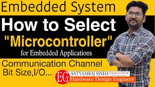 Microcontroller Selection  Right way to select Microcontroller  Microcontroller for Embedded [upl. by May741]