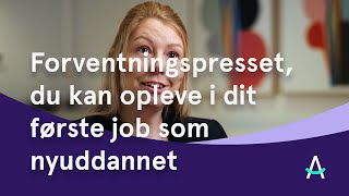 Forventningspresset du kan opleve i dit første job som nyuddannet [upl. by Tavy]