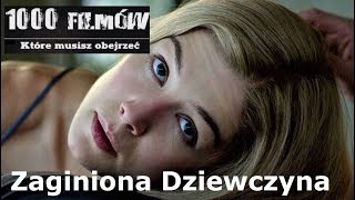 1000 filmów które musisz obejrzeć  Zaginiona dziewczyna Gone Girl [upl. by Joell]