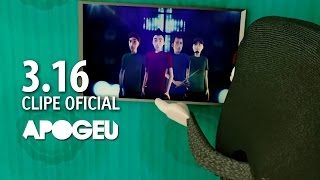 APOGEU  316 Clipe Oficial [upl. by Florin]