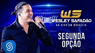 Wesley Safadão  Segunda Opção DVD Ao Vivo em Brasília [upl. by Gala]