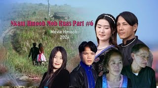 Nkauj Hmoob Mob Ruas Part 6Movie 2024 [upl. by Danczyk]