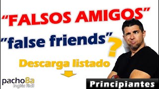 Falsos Amigos o False Cognates – Clase para principiantes – Descarga un listado de ellos [upl. by Herminia]