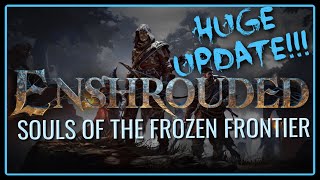 ENSHROUDED SOULS OF THE FROZEN FRONTIER  Update 740 New run [upl. by Adnat96]