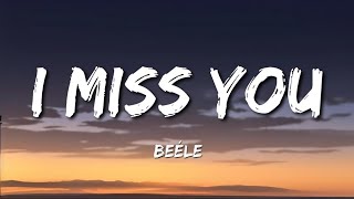 Beéle  I Miss You LetraLyrics [upl. by Amikay559]